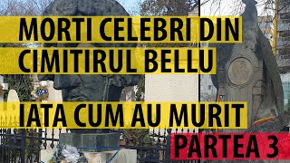 Morti si morminte celebre din Cimitirul Bellu  Iata cum au murit Partea 3 [upl. by Ramburt270]