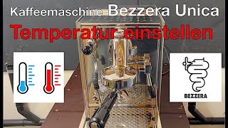 Bezzera Unica Temperatur einstellen Einfache Anleitung [upl. by Suoivatco891]