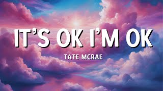 Tate McRae  Its ok Im ok Lyrics [upl. by Werda]