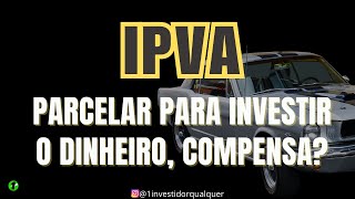 IPVA à vista ou parcelado [upl. by Aliab]