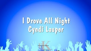 I Drove All Night  Cyndi Lauper Karaoke Version [upl. by Roy]