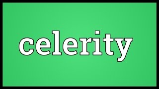 Celerity Meaning [upl. by Admama]