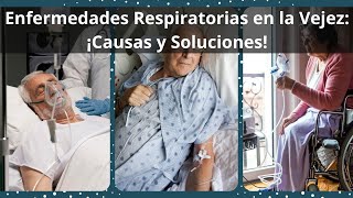 Enfermedades Respiratorias en la Tercera Edad Síntomas Prevención y Tratamientos Efectivos [upl. by Yesoj]