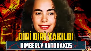 Hiçbir İyilik Cezasız Kalmaz ŞOK EDİCİ KIMBERLY ANTONAKOS VAKASI  Dedektif Vakaları [upl. by Terri]