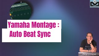 Yamaha Montage  Auto Beat Sync [upl. by Liu4]