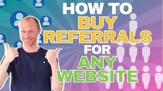 How to Buy Referrals for Any Website And What NOT to Do [upl. by Vanzant]