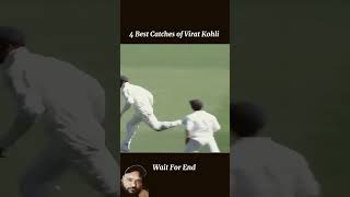 Top 4 best catch Virat Kohlishortcricket matchshort cricket videoVirat Kohli catch [upl. by Sirtaeb]