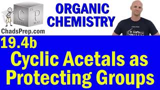 194b Cyclic Acetals as Protecting Groups for Alcohols  Organic Chemistry [upl. by Arley]