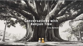 Conversations with Banyan Tree Chapter 1 By Leia Kalmet Spiritual audiobook for children [upl. by Namhar]