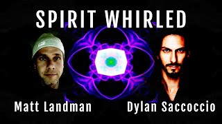 Spirit Whirled  81920 Livestream with Dylan Saccoccio amp Matt Landman [upl. by Acinoreb]