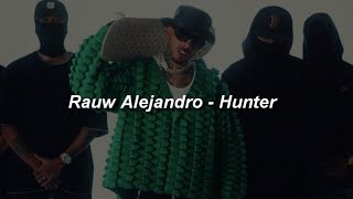 Rauw Alejandro  Hunter 🔥 LETRA [upl. by Wey383]