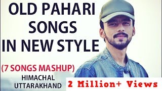 THE PAHARI MASHUP  Lalit Singh  7 Songs 1 Beat [upl. by Etnovahs]