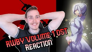 I LOVE THESE  RWBY Volume 1 OST  Reaction [upl. by Ahsiryt]