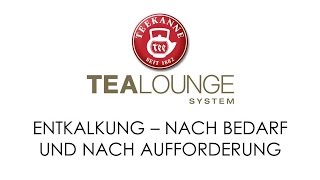 TEEKANNE TEALOUNGE System Professional Edition Entkalkung  nach Bedarf und nach Aufforderung [upl. by Nai]