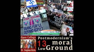 Postmodernism’s Moral Low Ground  Open College No13  Stephen Hicks [upl. by Ahtnamas]