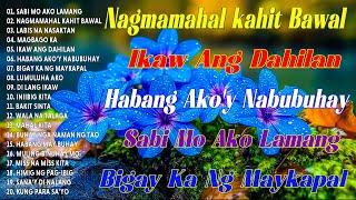 Habang Akoy Nabubuhay  Best Opm Love Song  Tagalog Love Song  Tagos Sa Puso 70s 80s 90s [upl. by Elleved]