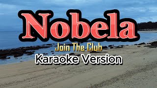 Nobela  Join The Club Karaoke [upl. by Mafala79]