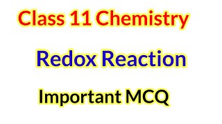 Redox ReactionClass 11 ChemistryImportant MCQ For Board Exam [upl. by Nerradal]