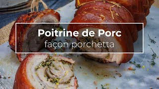 Poitrine de Porc façon porchetta  Recette [upl. by Descombes]