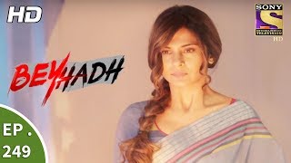 Beyhadh  बेहद  Ep 249  22nd September 2017 [upl. by Oivlis]