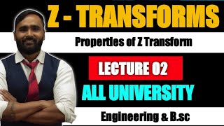 Z TRANSFORM  PROPERTIES OF Z TRANSFORM  LECTURE 02  ALL UNIVERSITY  PRADEEP GIRI SIR [upl. by Niltiac]