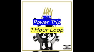 J Cole  Power Trip 1 HOUR [upl. by Amal]