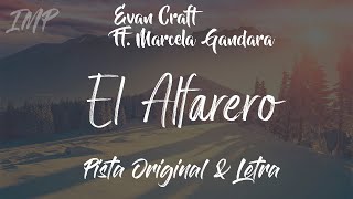 Evan Craft  El Alfarero Ft Marcela Gandara Pista HQ [upl. by Schmitt402]