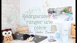 REORGANISER ET RANGER UN PIECE  Chambre Atelier Bureau [upl. by Home]