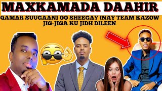 MAXKAMADA DAAHIR QAMAR SUUGAANI OO DACWO KA TEAM KAZOW IYO OMAAR BARBARSEE MORE [upl. by Zwart732]