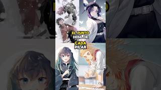 EL PUNTO DEBIL DE CADA PILAR anime demonslayer kimetsunoyaiba [upl. by Leonard]