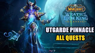 All Utgarde Pinnacle Quests WoW Wotlk [upl. by Traver]