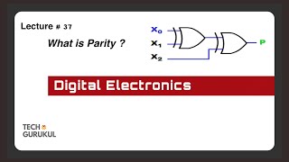 9 Parity  Error Detection  Digital Electronics  TECH GURUKUL [upl. by Hamner]