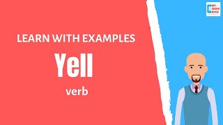 Yell  Meaning with examples  Learn English [upl. by Miran]