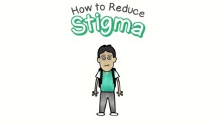 Reducing Stigma [upl. by Armallas]