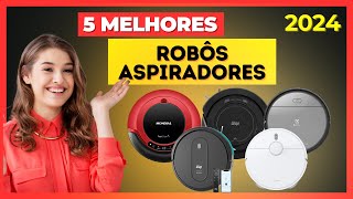 MELHOR ROBO ASPIRADOR 2024 Confira o TOP 5 Melhores Aspiradores Robos para comprar [upl. by Malanie56]