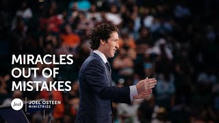 Miracles Out Of Mistakes  Joel Osteen [upl. by Nwahsid]