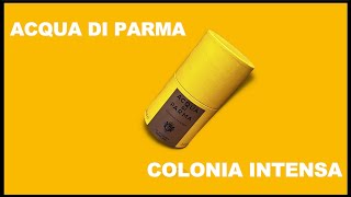 Acqua Di Parma  Colonia Intensa  Opinión Personal [upl. by Nitnert]