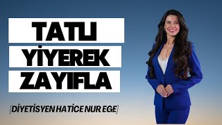 Tatlı Yiyerek Kilo Verilebilir mi Tatlı Nasıl Yenmeli  Diyetisyen Hatice Nur [upl. by Attenat661]