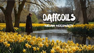 Daffodils by William Wordsworth  I Wandered Lonely as a Cloud [upl. by Manya899]