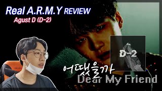 ENG SUB quot어땠을까quot Dear My Friend 리뷰 Review l Fan Boy Reaction l BTS SUGA Agust D D2 [upl. by Ahsinak]