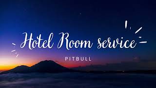 Hotel Room Service 1 Hour  Pitbull [upl. by Ozne368]