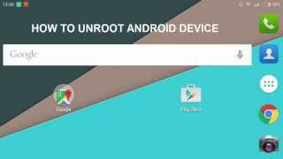 How To  Unroot Android Device [upl. by Yoral857]