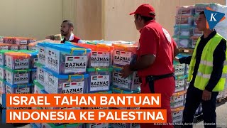 Bantuan Indonesia untuk Palestina Ditahan Israel Sempat Mandek di Mesir [upl. by Haldeman32]