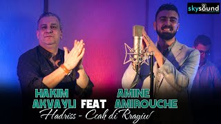 Hakim Akvayli ft Amine Amirouche  Hadriss  Ccah di Rrayiw [upl. by Nesto]