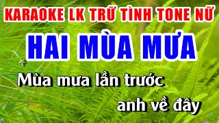 Liên Khúc Karaoke Tone Nữ Hai Mùa Mưa Nhạc Sống Bolero Trữ Tình  Karaoke Lan Nguyễn [upl. by Eremahs]