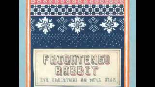 Its Christmas So Well Stop  Frightened Rabbit [upl. by Liggett614]