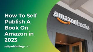 Publish a Book on Amazon in 2023  How to SelfPublish StepbyStep [upl. by Eirelam]