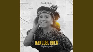 Imu Egbe Bhen I Give Myself [upl. by Tessil]