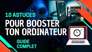 Booster son PC en 10 Astuces simples  Guide Complet  Win 1011 [upl. by Llirrem]