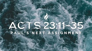 Acts 231135  Pauls Next Assignment  Pastor Mark Kirk LIVE [upl. by Rukna440]